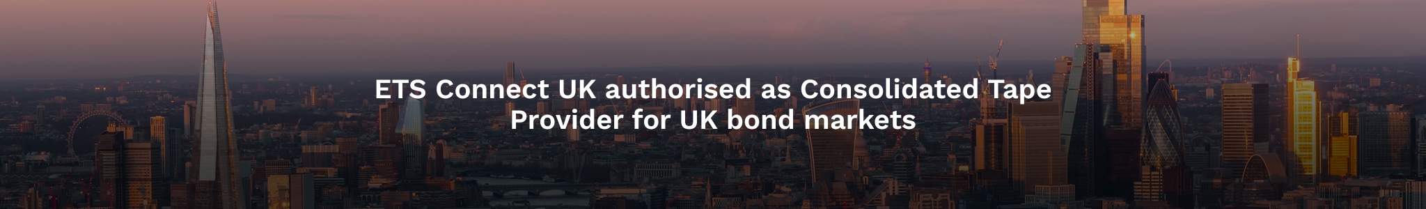 ETS Connect UK authorised as Consolidated Tape Provider for UK bond markets